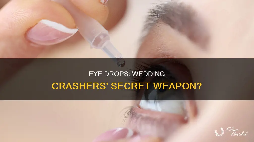 what happens if you drink eye drops wedding crashers