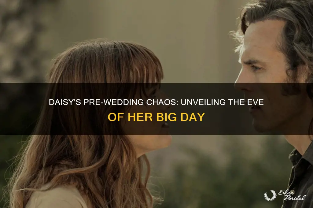 what happens to daisy the day before her wedding