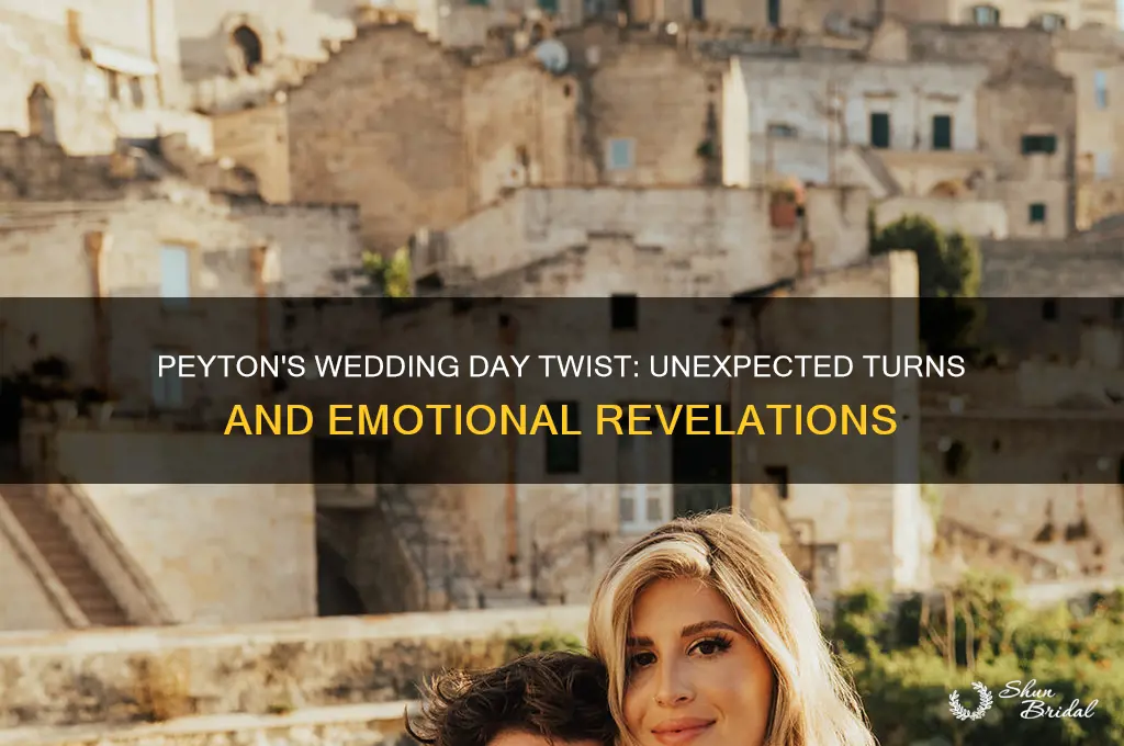 what happens to peyton on her wedding day