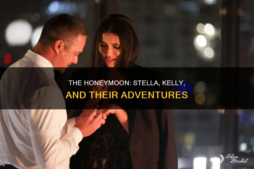 what happens to stella and kelly on their honeymoon