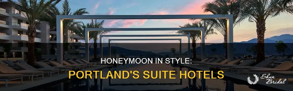 what hotels in portland have honeymoon suites