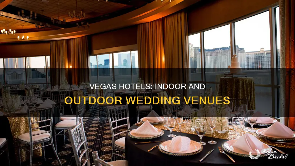 what hotels offer indoor or outdoor wedding venues in vegas