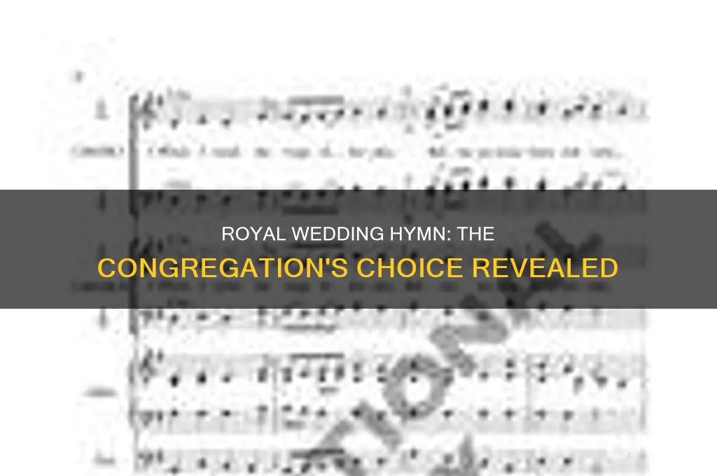 what hymn did congregation sing at royal wedding