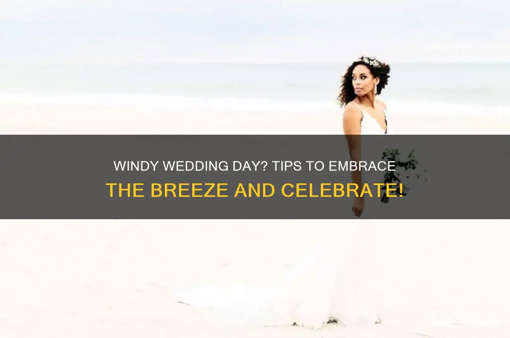 what if it is windy on my wedding day