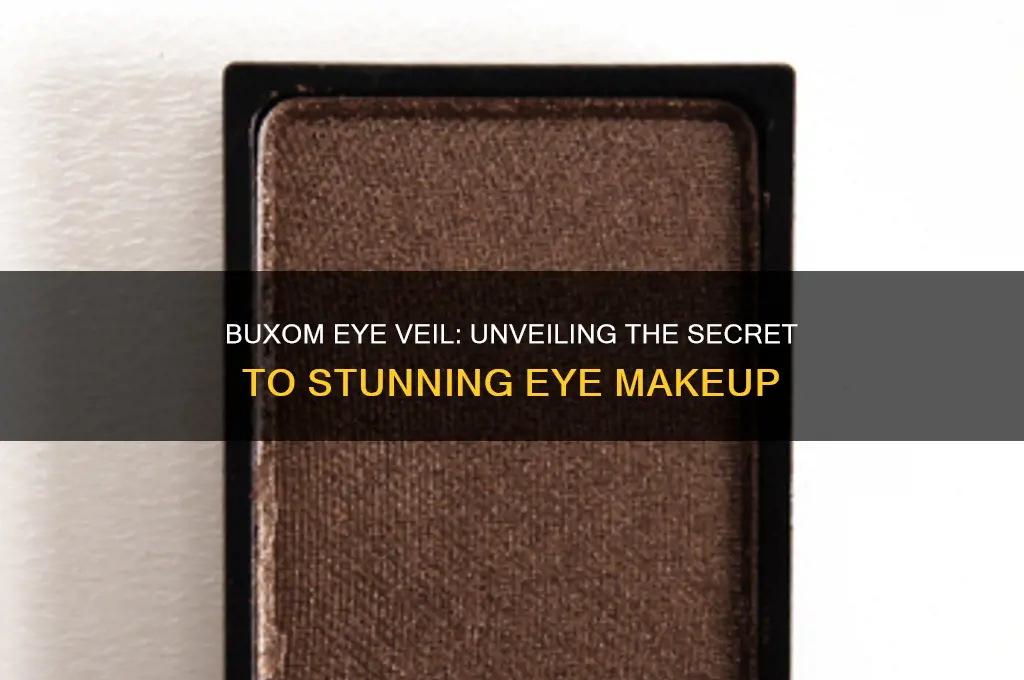 what is a buxom eye veil