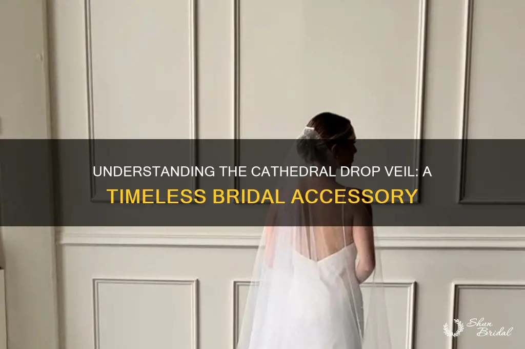 what is a cathedral drop veil
