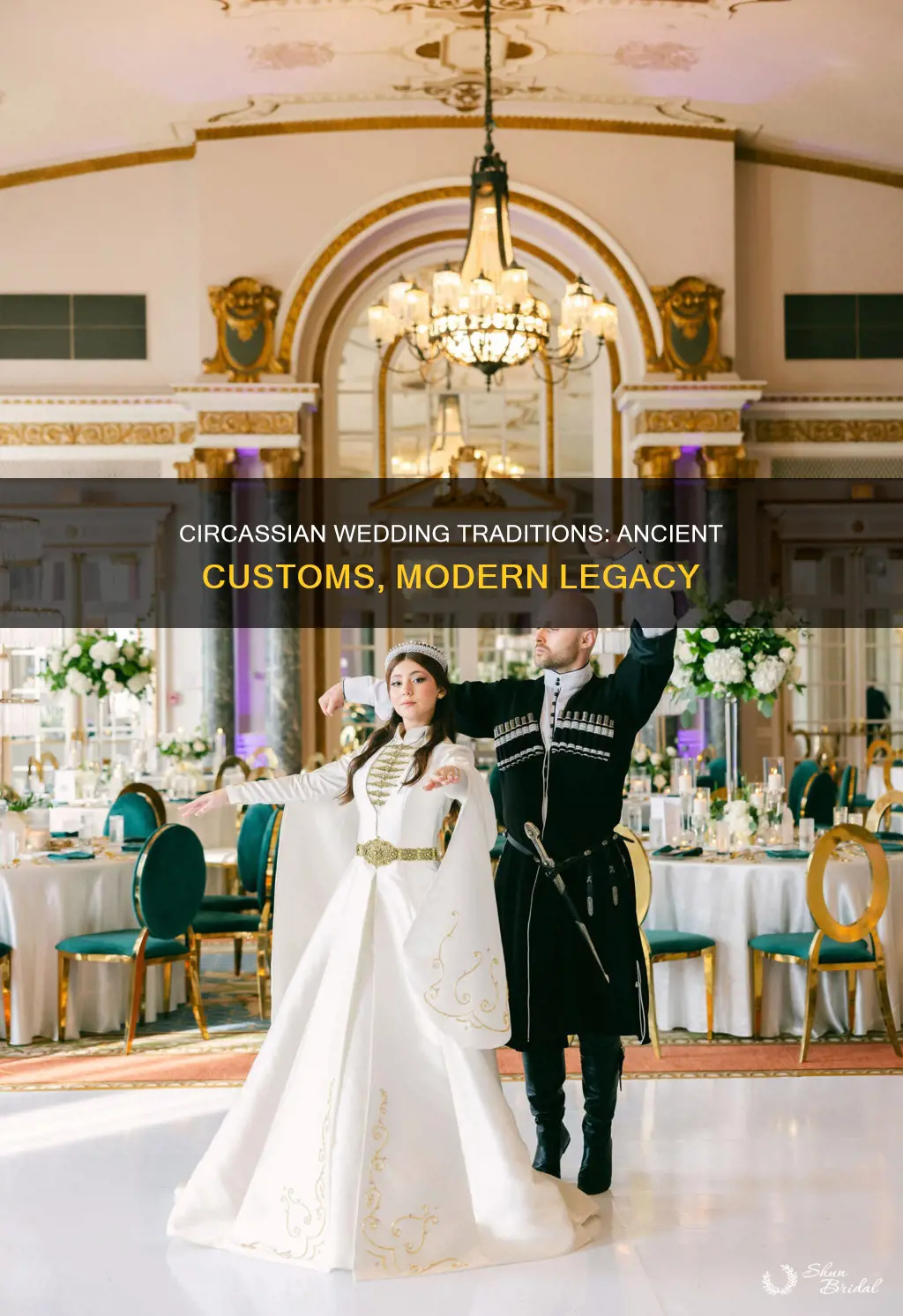 Circassian Wedding Traditions: Ancient Customs, Modern Legacy | ShunBridal