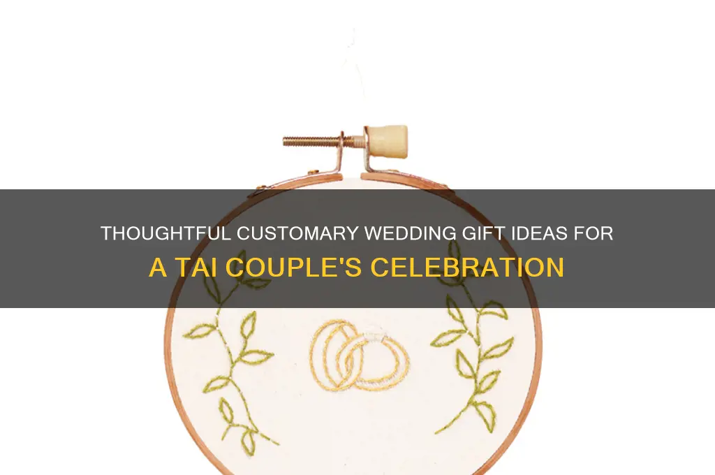 what is a customary wedding gift for a tai couple