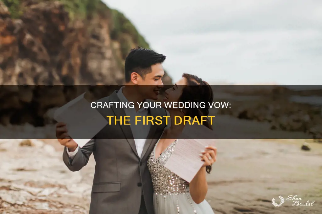 what is a first draft in a wedding vow