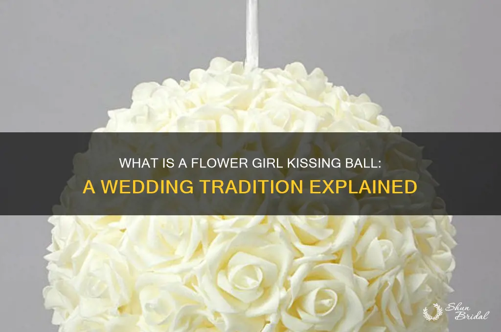what is a flower girl kissing ball