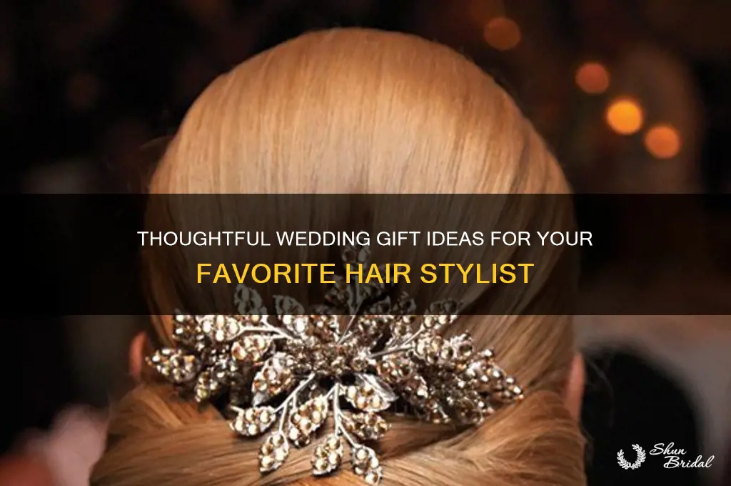 what is a good wedding gift for hair stylist