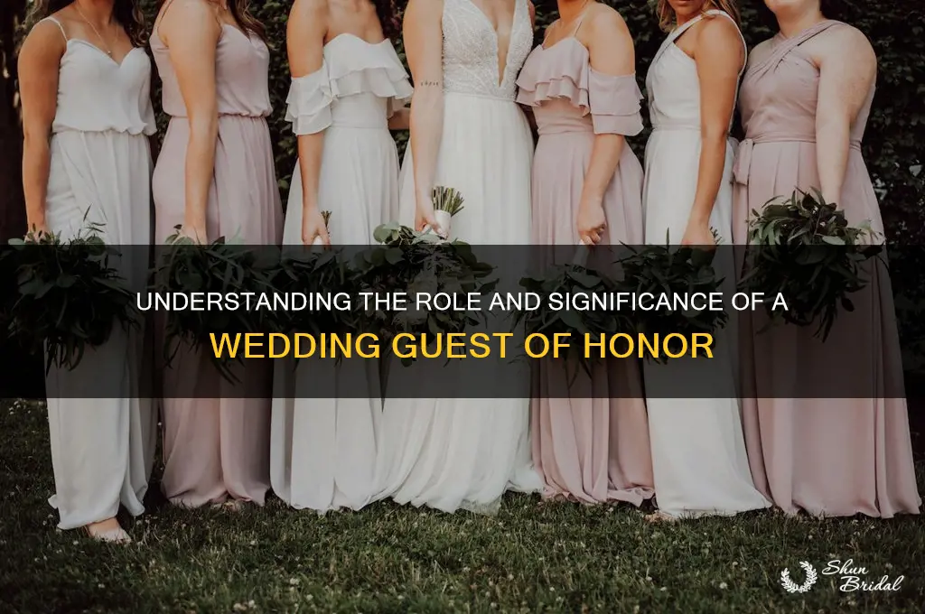 what is a guest of honor at a wedding