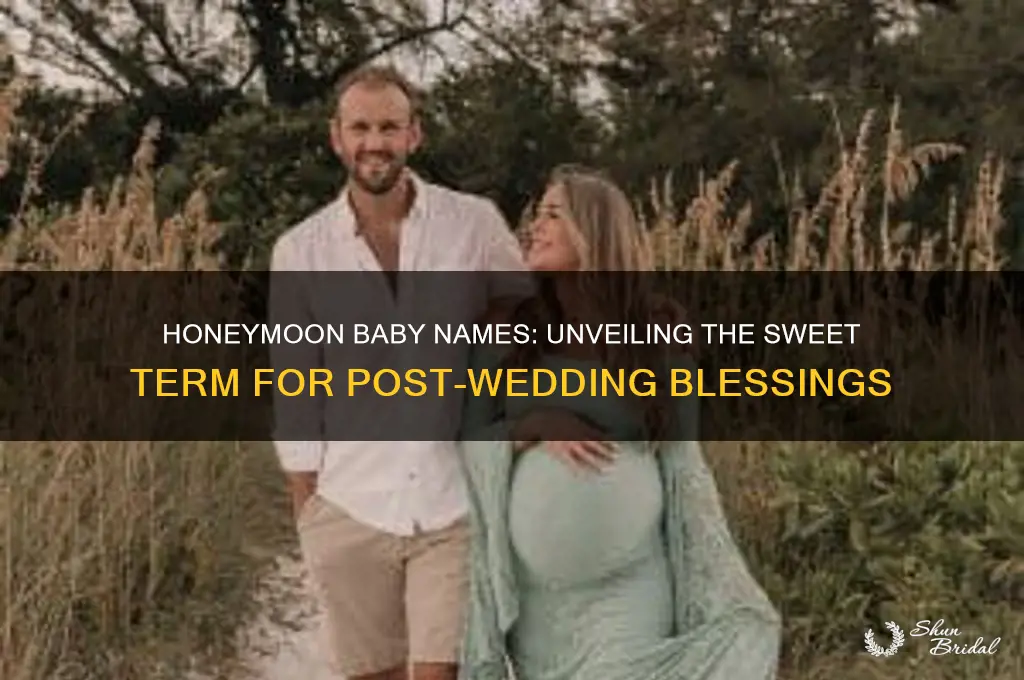 what is a honeymoon baby called
