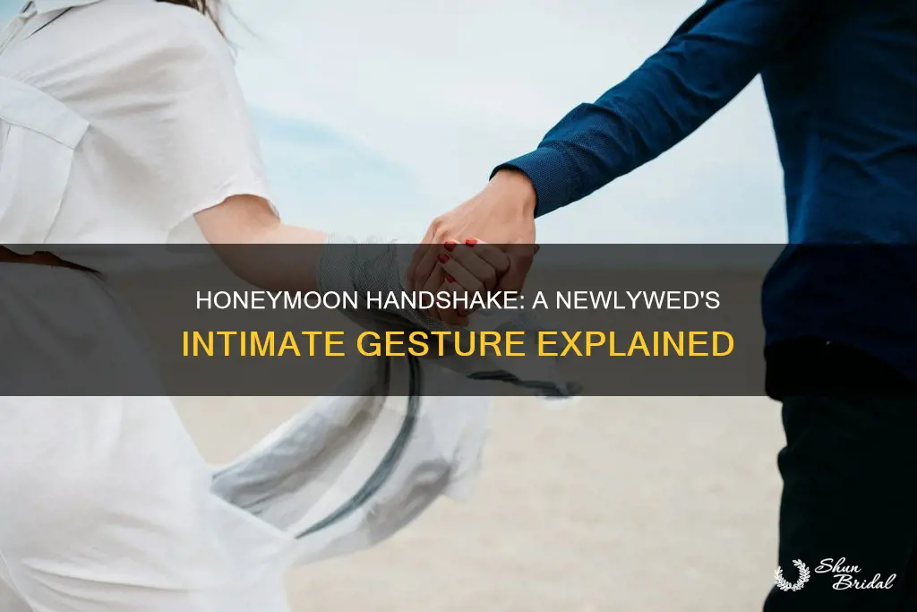 what is a honeymoon handshake