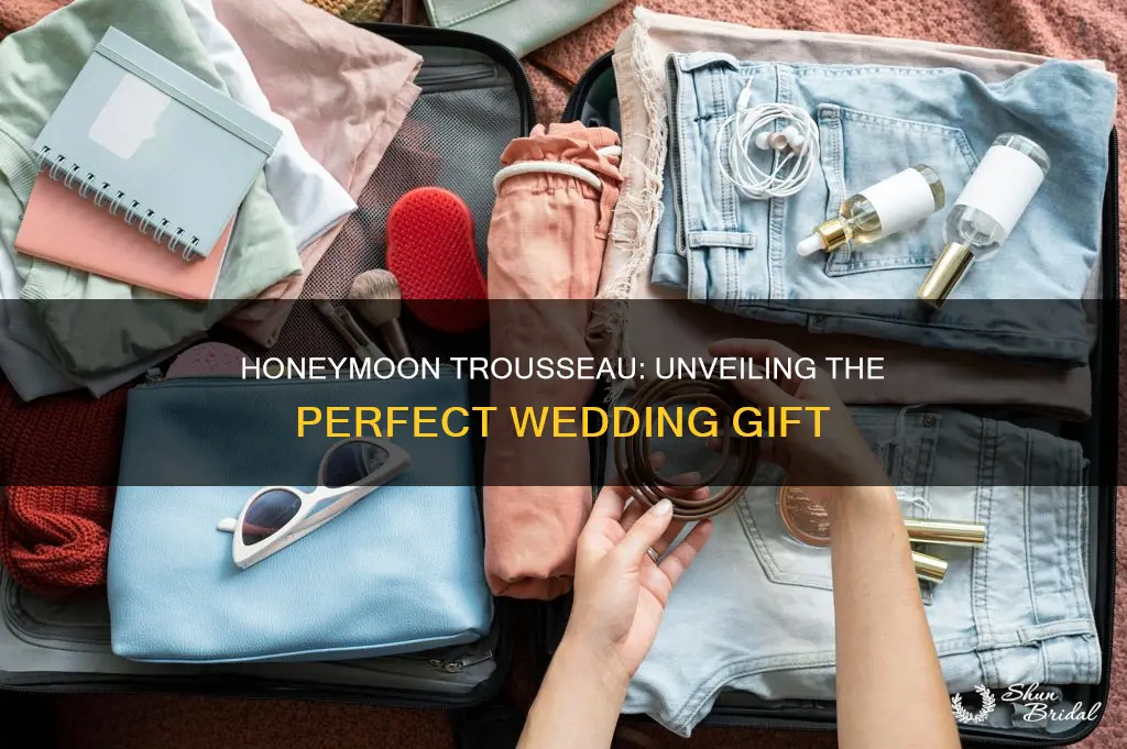 what is a honeymoon trousseau