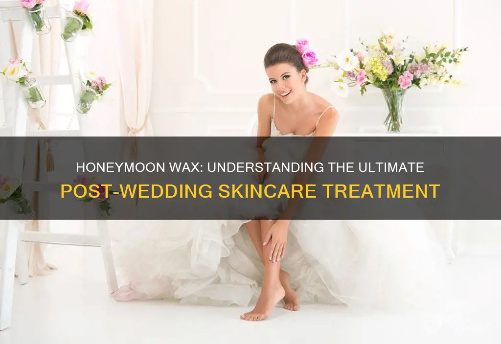 what is a honeymoon wax