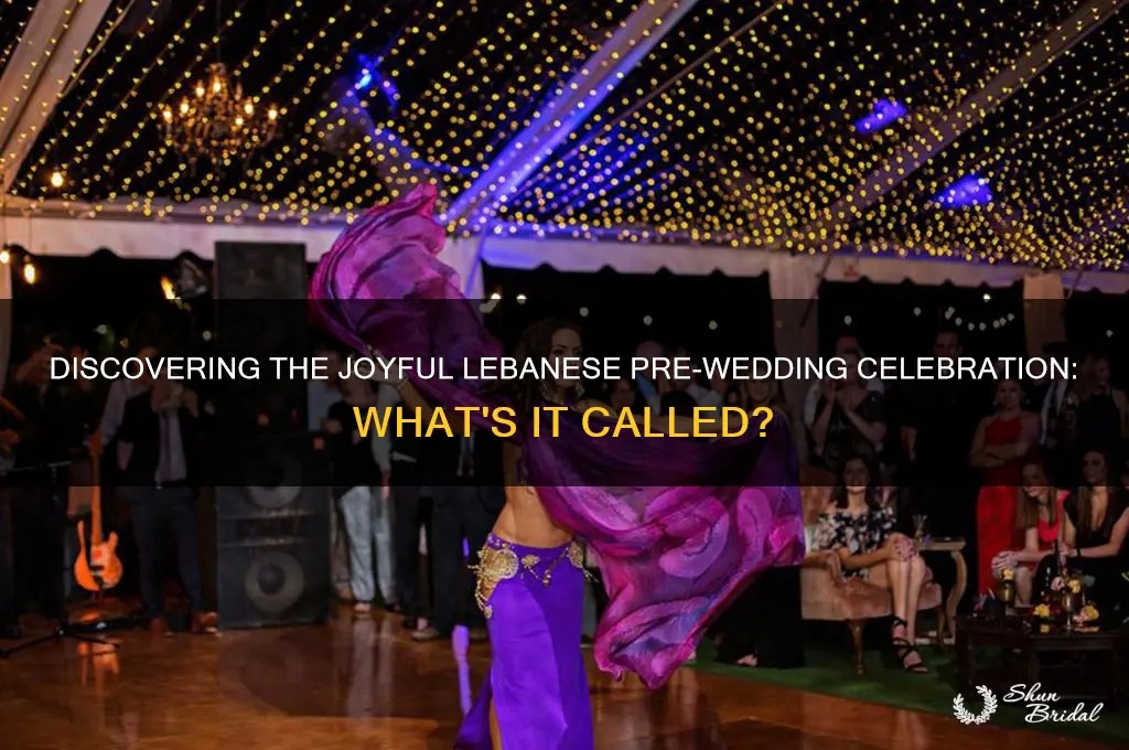 what is a lebanese pre wedding party called