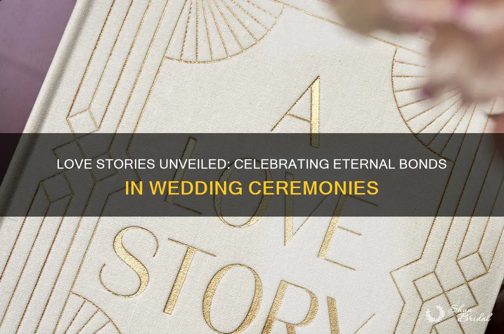 what is a love story during a wedding ceremony
