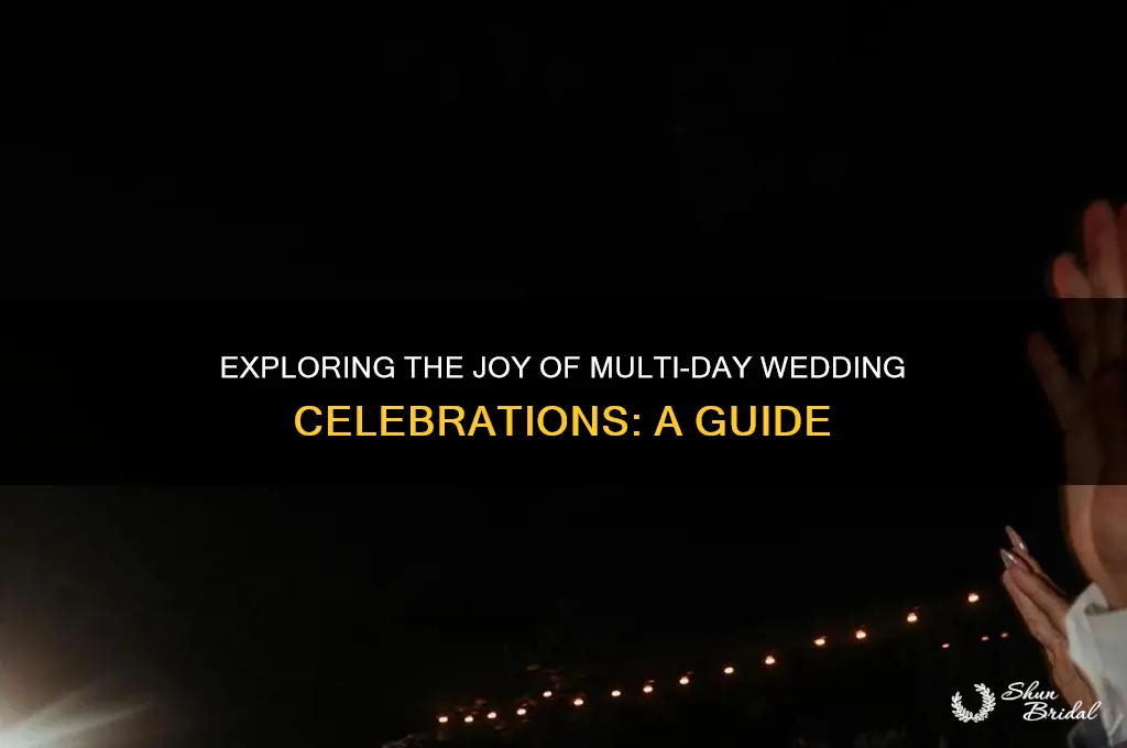 what is a many day wedding