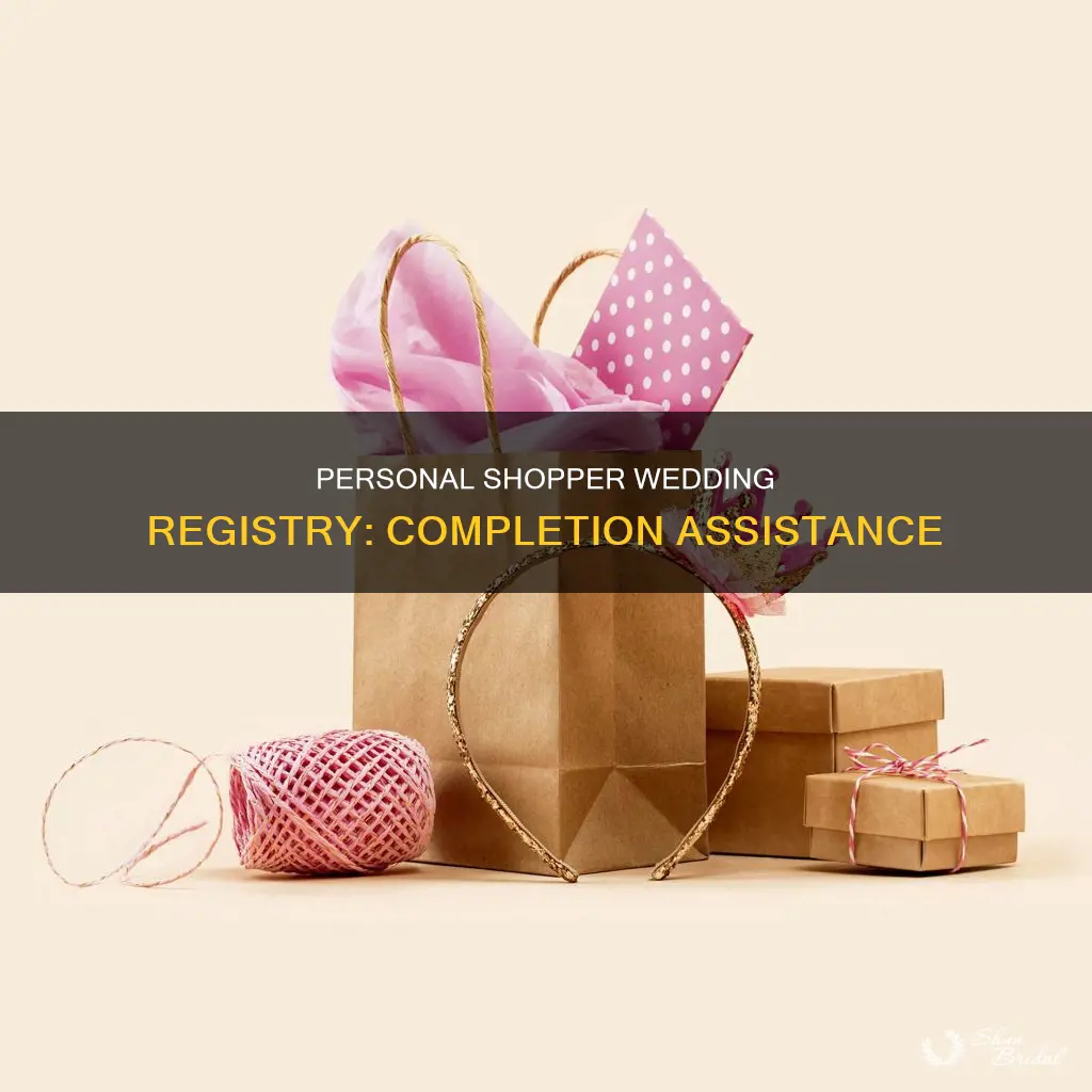 what is a personal shopper wedding registry completion
