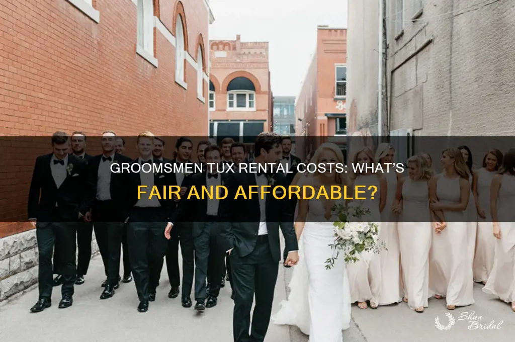 what is a reasonable cost for groomsmen tux rental