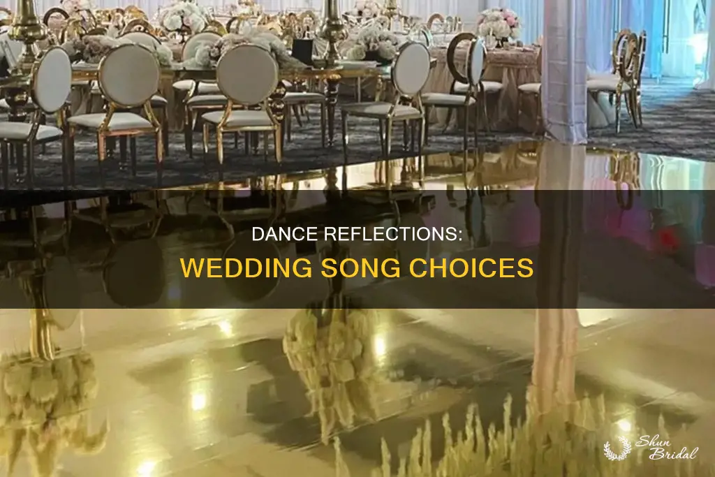 what is a reflection dance song wedding