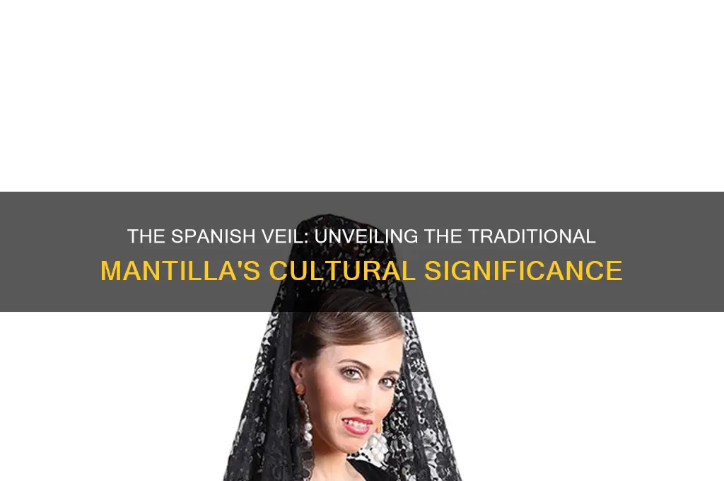 what is a spanish veil called