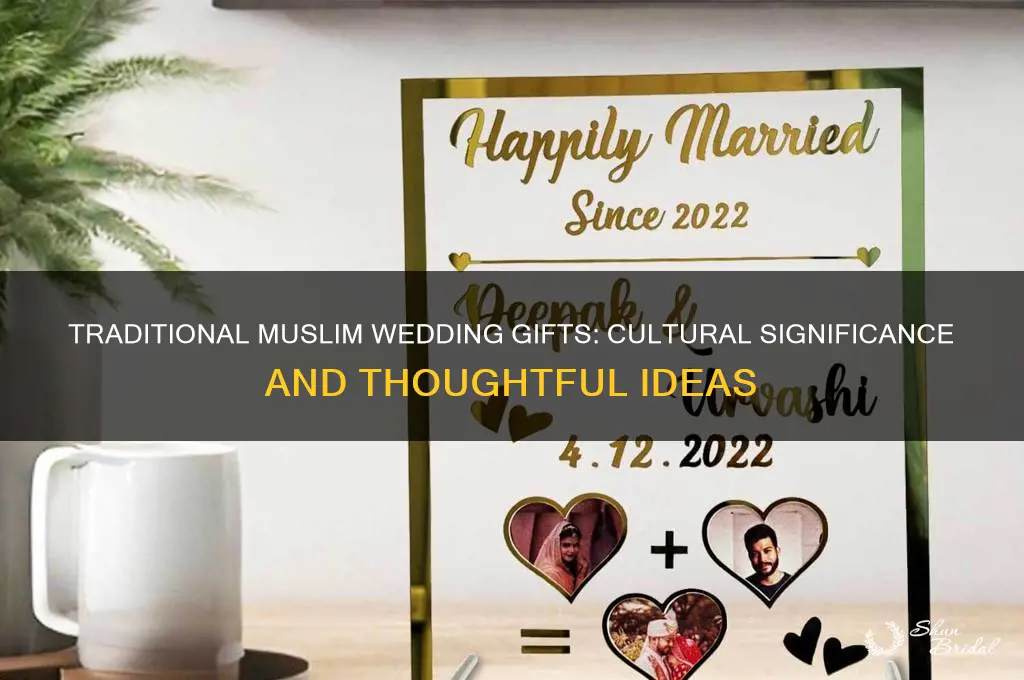 what is a traditional muslim wedding gift