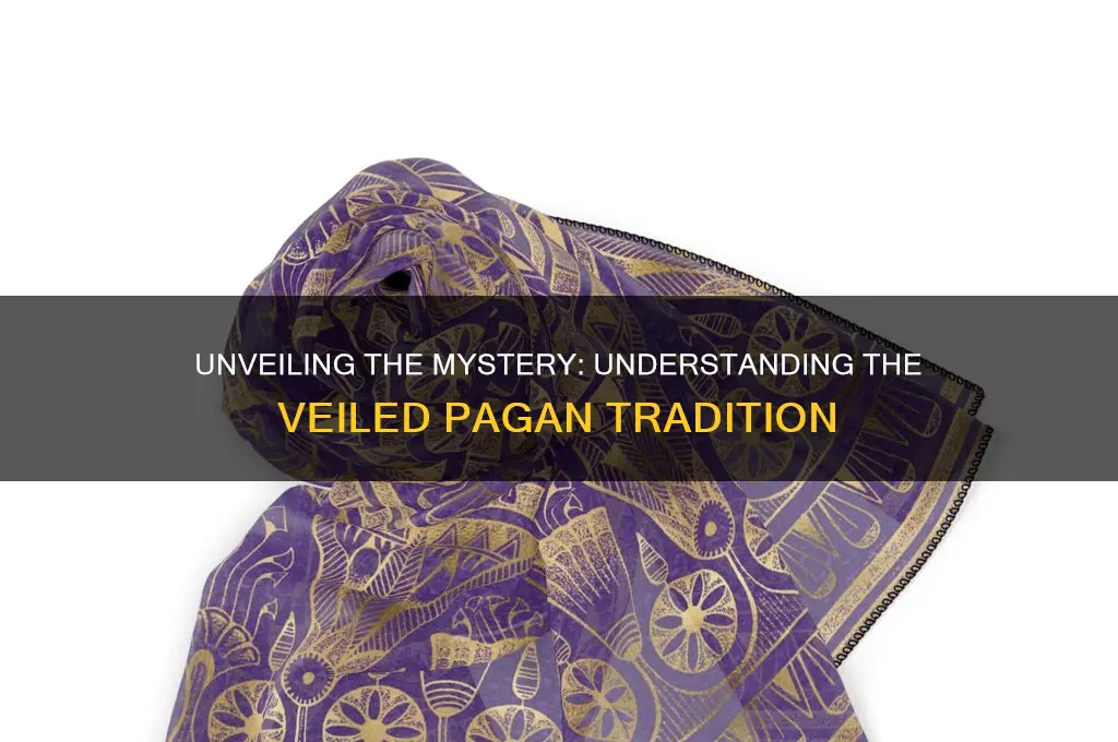 what is a veiled pagan