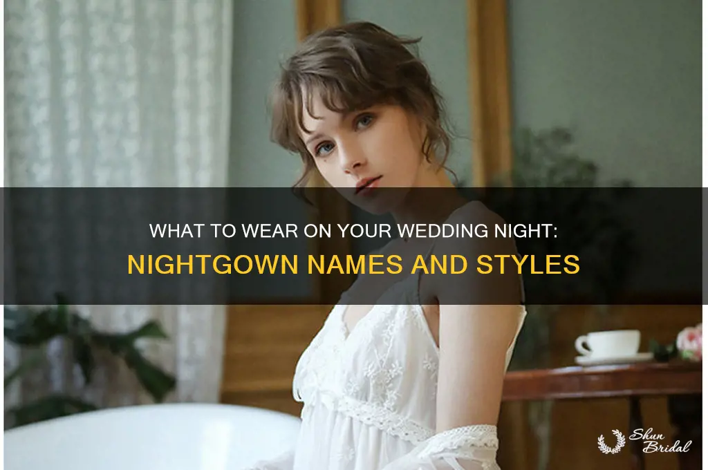 what is a wedding night nightgown called