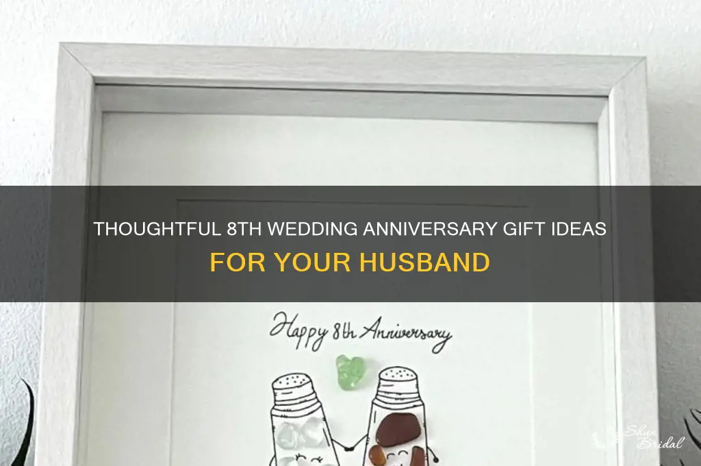 what is acceptable to give husband on 8th wedding anniversary