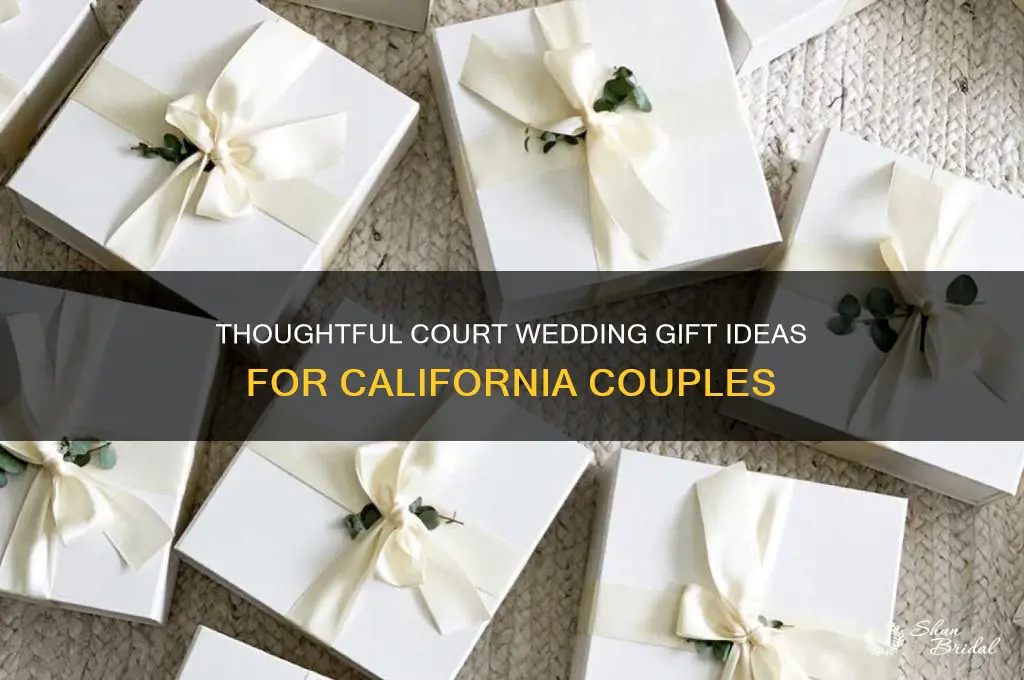 what is appropriate court wedding gift in california