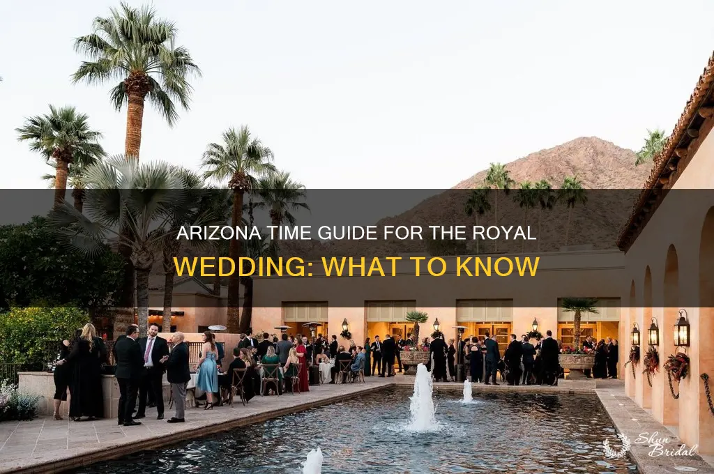 what is arizona time for royal wedding