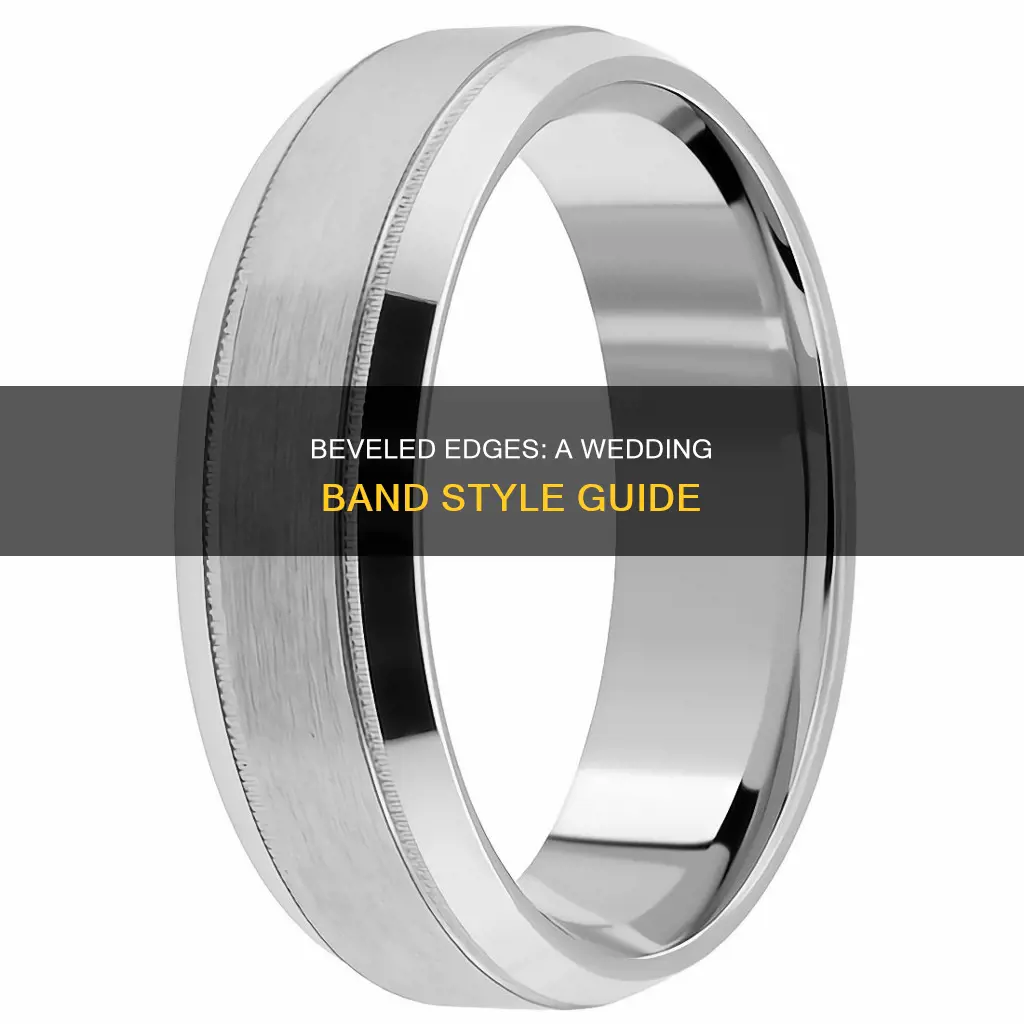 what is beveled edges wedding band