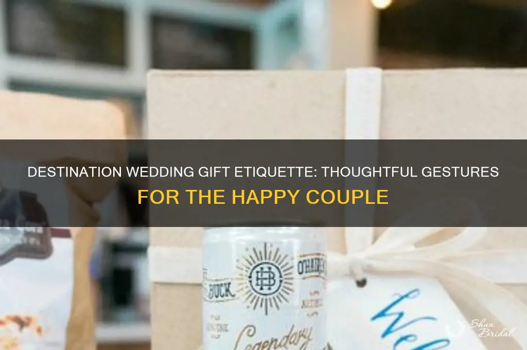 what is etiquette for destination wedding gift