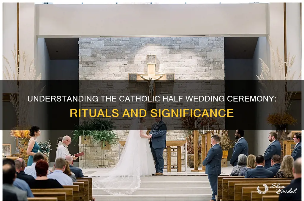 what is half wedding ceremony catholic called