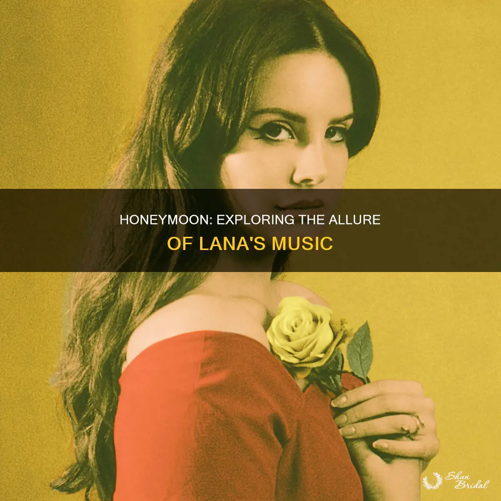 what is honeymoon about lana