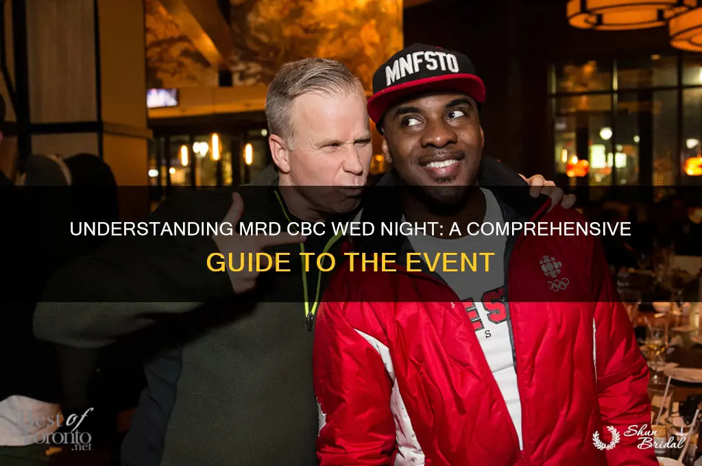 what is mrd cbc wed night