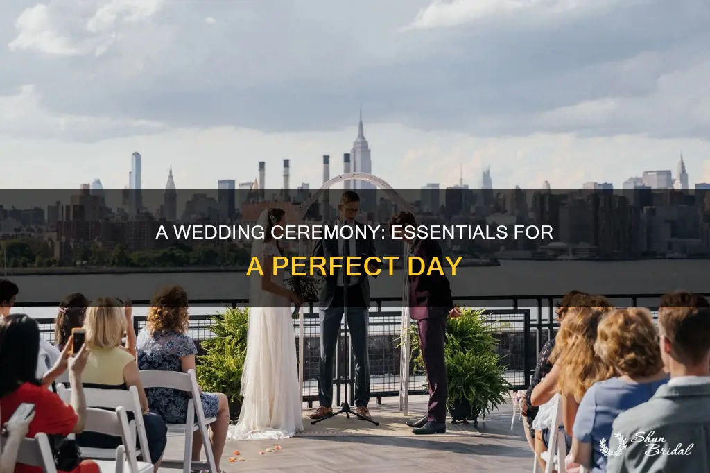 what is needed in a new your wedding cermonie