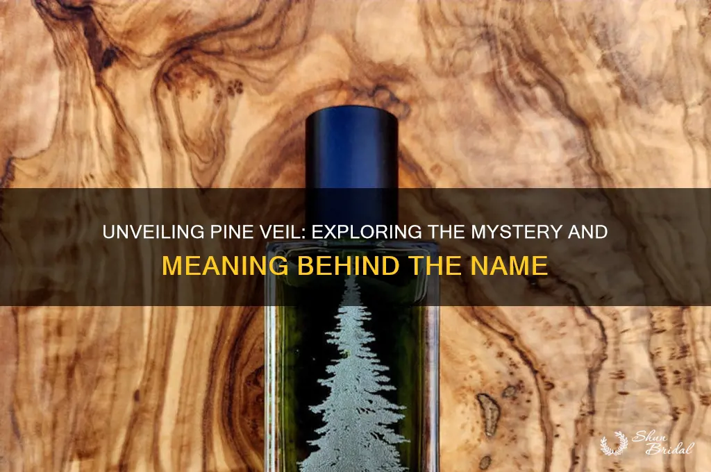 what is pine veil