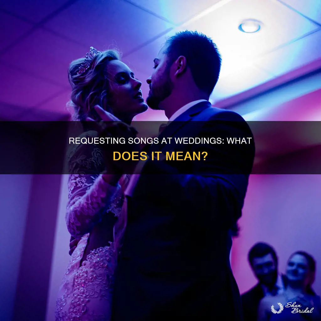 what is request a song mean on a wedding