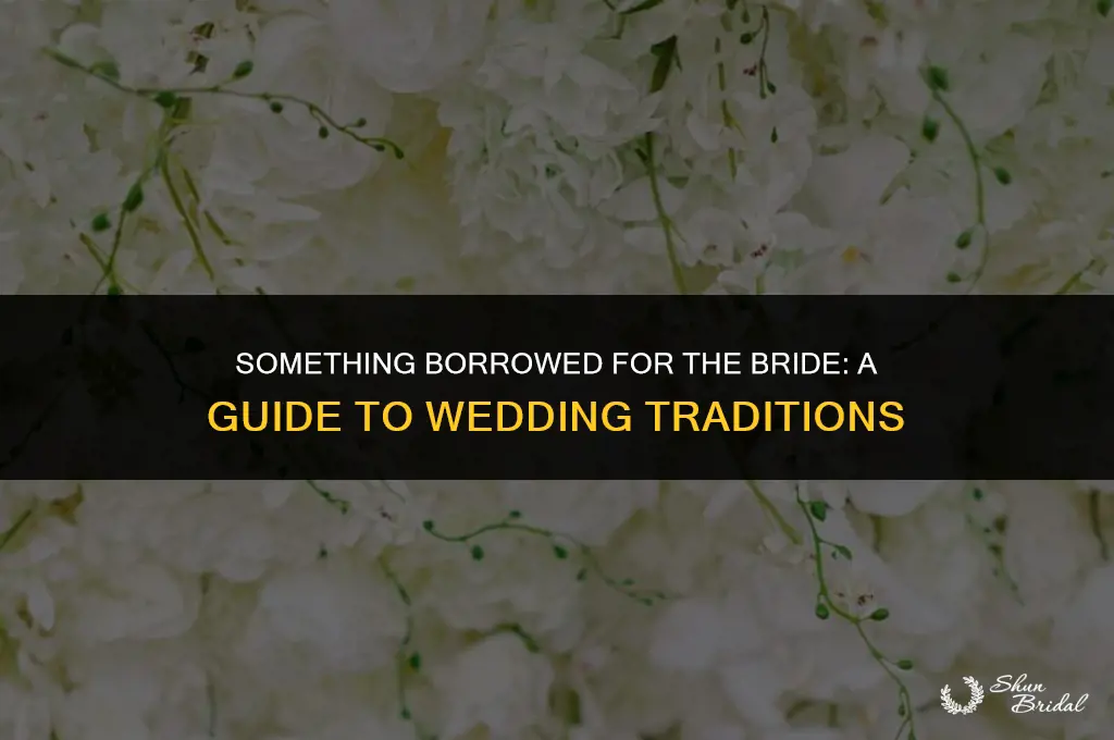 what is something borrowed for a bride
