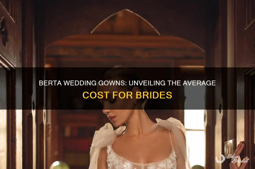 what is the average cost of a berta wedding gown