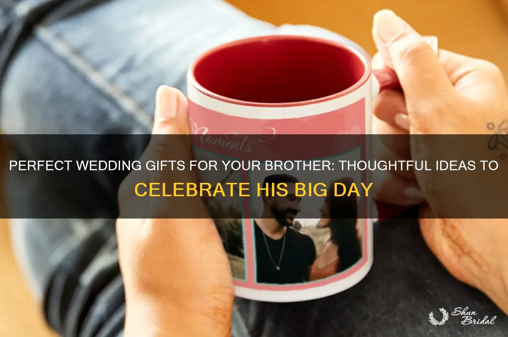 what is the best gift for brother wedding