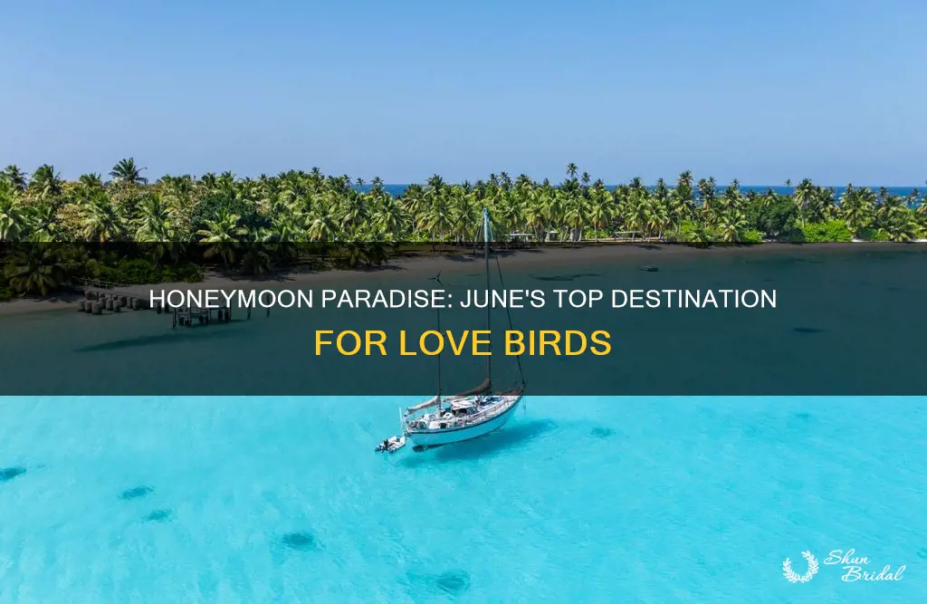 what is the best honeymoon destination in june