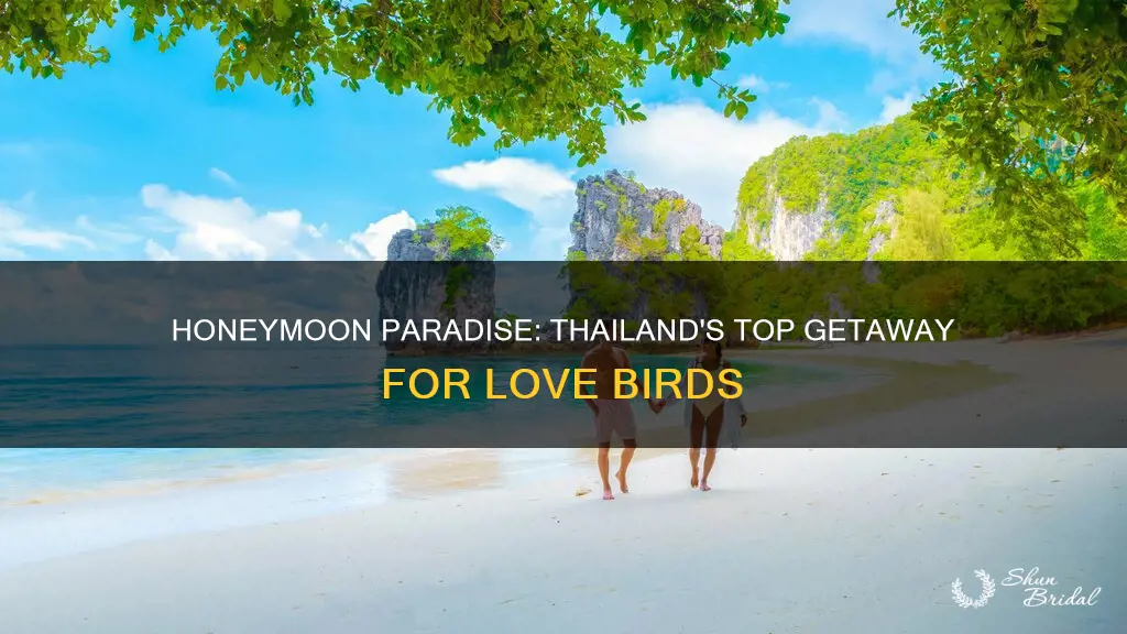 Honeymoon Paradise: Thailand's Top Getaway For Love Birds | ShunBridal