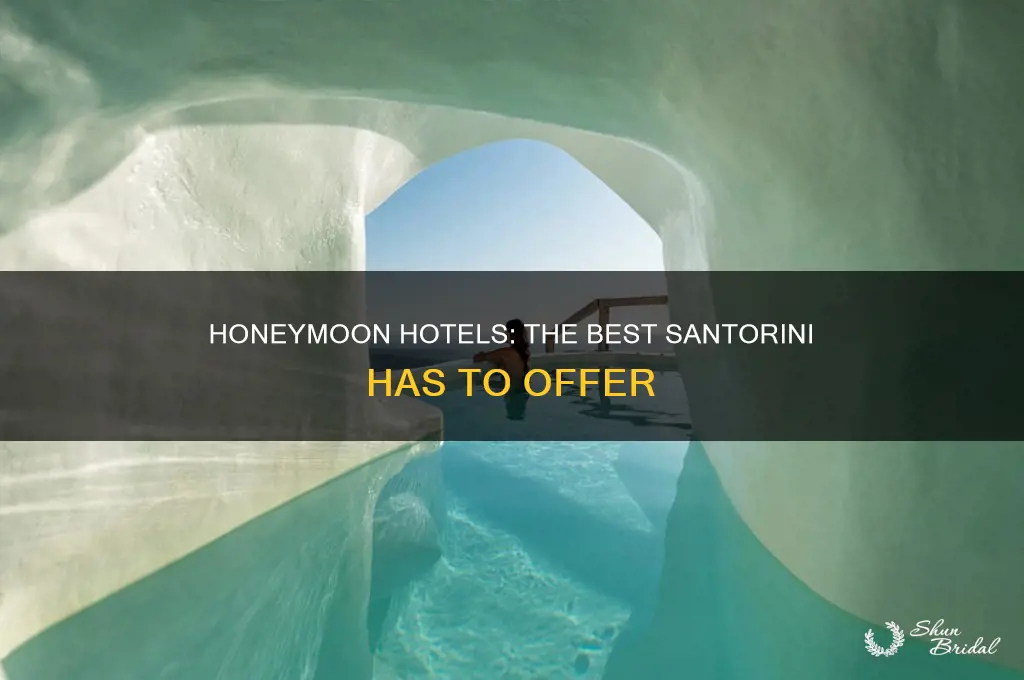 what is the best honeymoon hotel in santorini