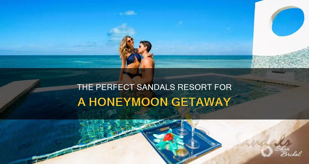 what is the best sandals resort for honeymoon