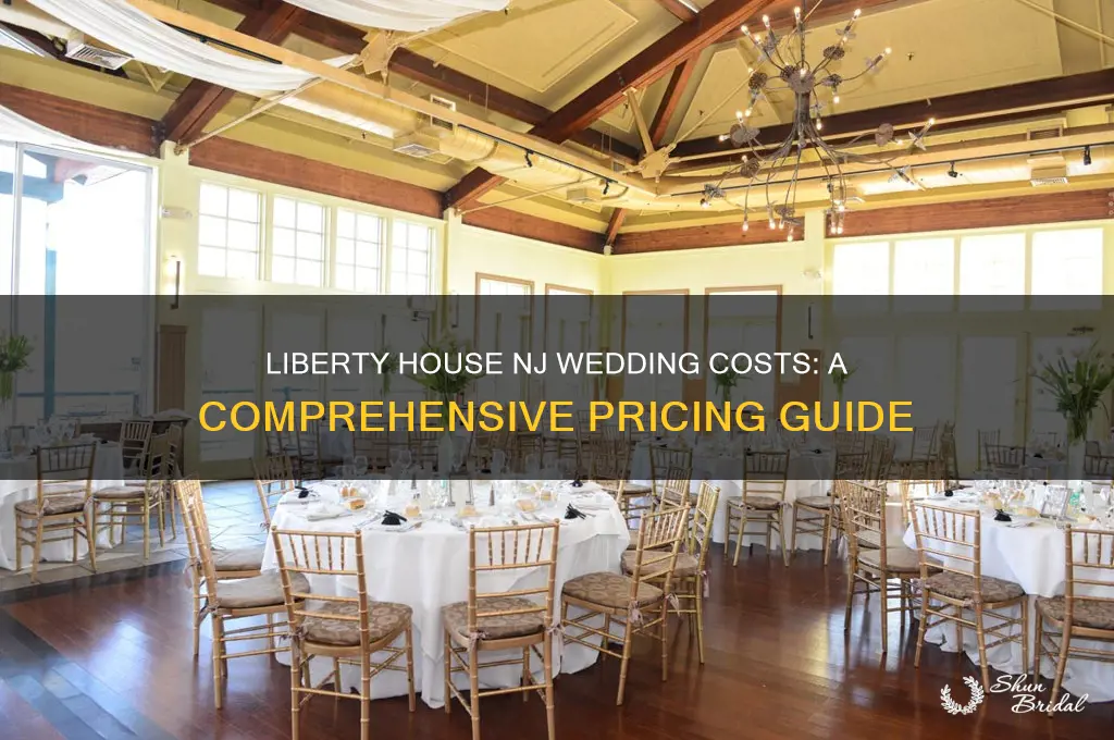what is the cost of wedding at liberty house nj