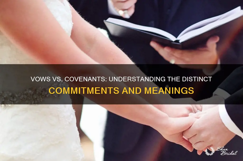 what is the difference between a vow and a covenant